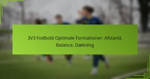 3V3 Fodbold Optimale Formationer: Afstand, Balance, Dækning